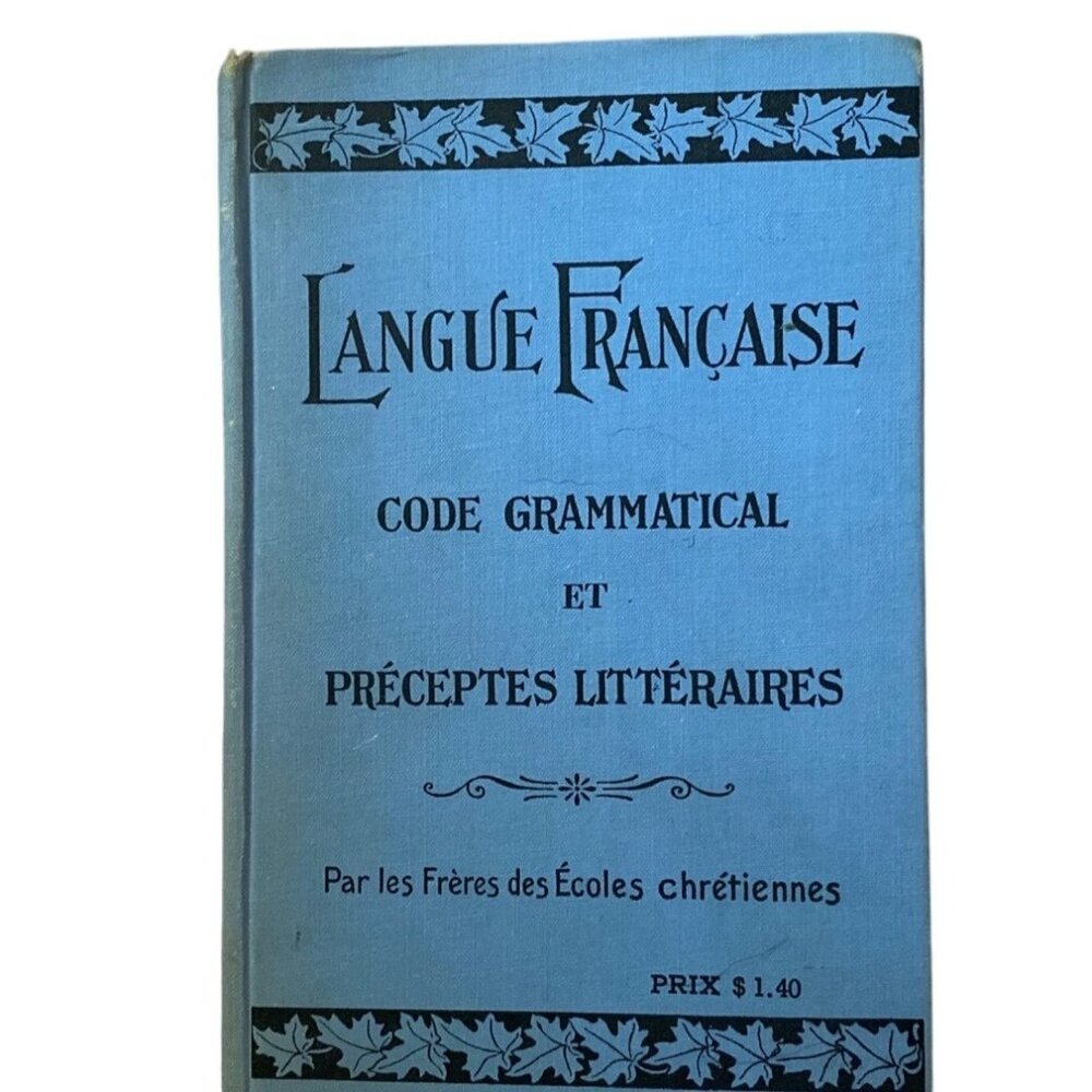 Langue Française Code Grammatical Et Préceptes Littéraires Hardcover 1929‎ GUC